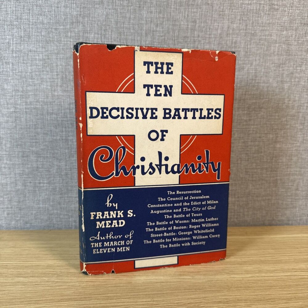 The Ten Decisive Battles of Christianity Frank S Mead 1937 HC DJ First Edition